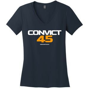 Convict 45 No One Man Or Woman Is Above The Law Women's V-Neck T-Shirt