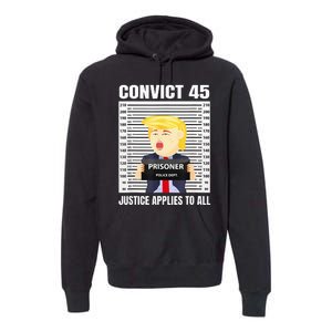 Convict 45 No One Is Above The Law Funny Premium Hoodie