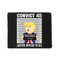 Convict 45 No One Is Above The Law Funny Mousepad