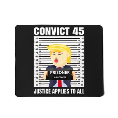 Convict 45 No One Is Above The Law Funny Mousepad