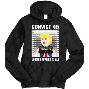 Convict 45 No One Is Above The Law Funny Tie Dye Hoodie