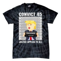 Convict 45 No One Is Above The Law Funny Tie-Dye T-Shirt