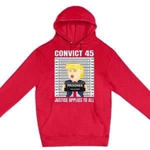 Convict 45 No One Is Above The Law Funny Premium Pullover Hoodie