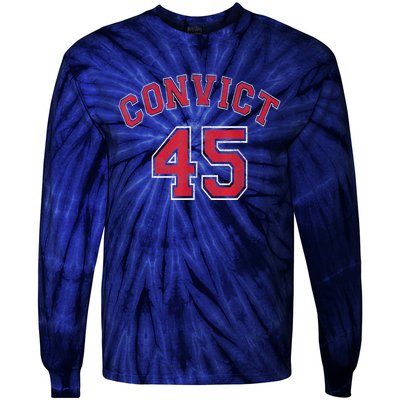 Convict 45 No One Above The Law Funny Political Tie-Dye Long Sleeve Shirt