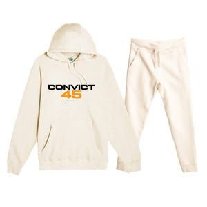 Convict 45 No One Man Or Woman Is Above The Law Premium Hooded Sweatsuit Set