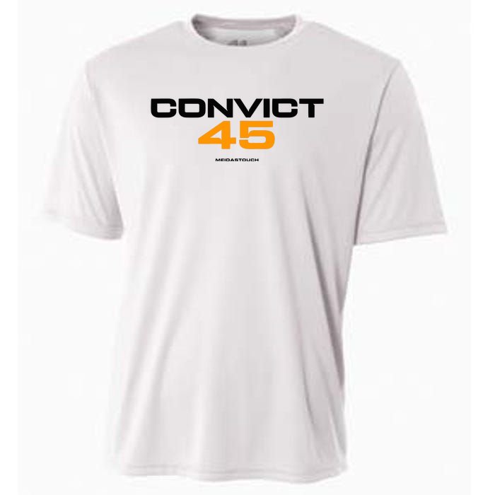 Convict 45 No One Man Or Woman Is Above The Law Cooling Performance Crew T-Shirt