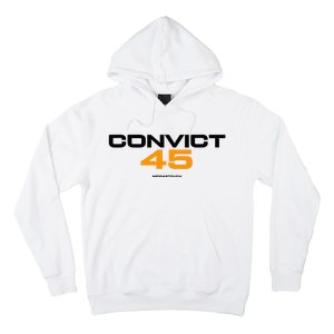 Convict 45 No One Man Or Woman Is Above The Law Hoodie