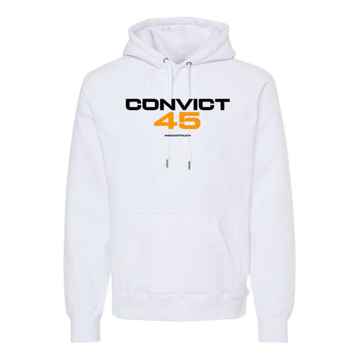 Convict 45 No One Man Or Woman Is Above The Law Premium Hoodie