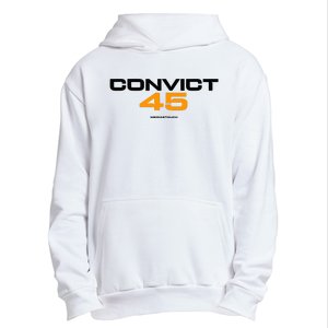 Convict 45 No One Man Or Woman Is Above The Law Urban Pullover Hoodie