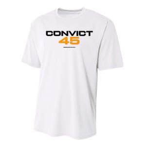 Convict 45 No One Man Or Woman Is Above The Law Performance Sprint T-Shirt