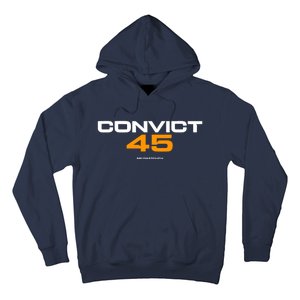 Convict 45 No One Man Or Woman Is Above The Law Hoodie