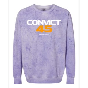 Convict 45 No One Man Or Woman Is Above The Law Colorblast Crewneck Sweatshirt