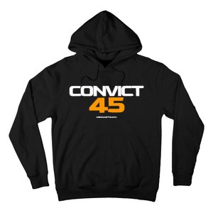 Convict 45 No One Man Or Woman Is Above The Law Hoodie