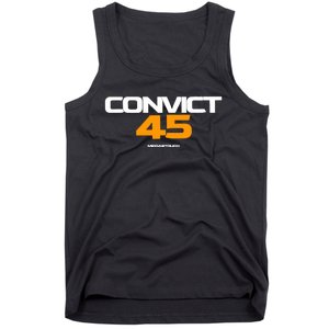 Convict 45 No One Man Or Woman Is Above The Law Tank Top