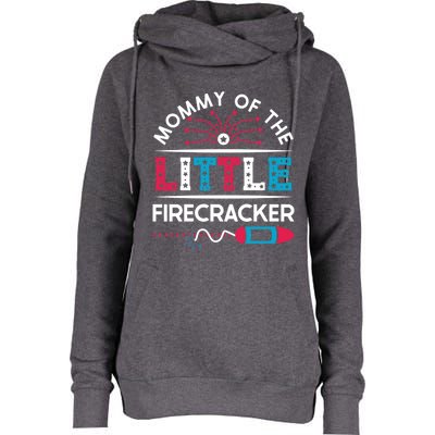 Cool 4th Of July Gift Mommy Of The Little Firecracker Meaningful Gift Womens Funnel Neck Pullover Hood