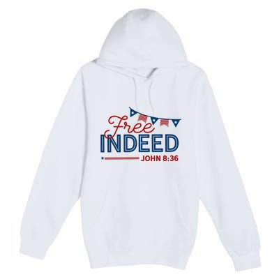 Christian 4th Of July Patriotic Free Indeed Premium Pullover Hoodie