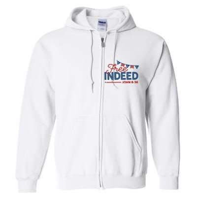 Christian 4th Of July Patriotic Free Indeed Full Zip Hoodie