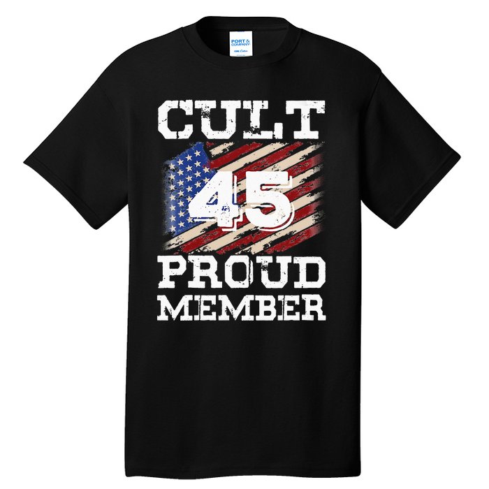 Cult 45 Proud Member Trump 2020 Election Support Gifts Tall T-Shirt