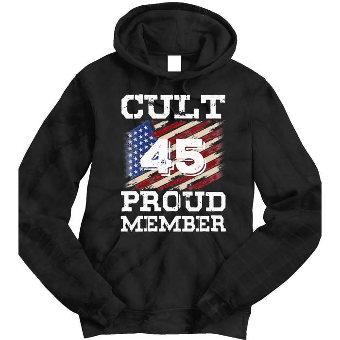 Cult 45 Proud Member Trump 2020 Election Support Gifts Tie Dye Hoodie