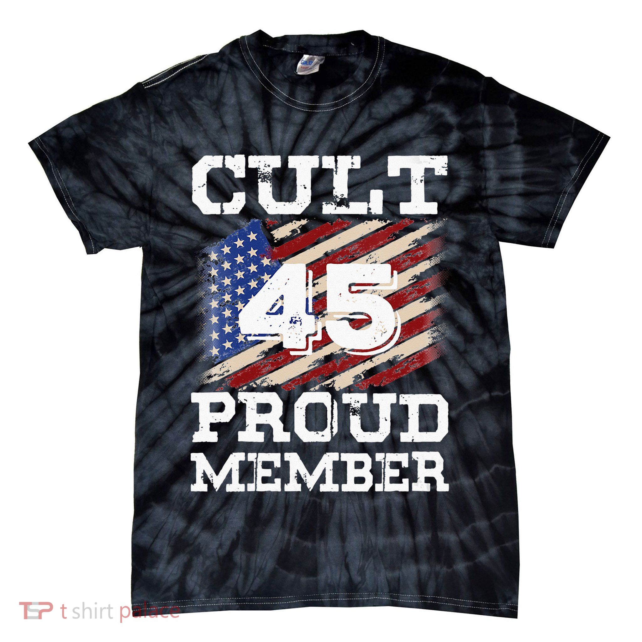 Cult 45 Proud Member Trump 2020 Election Support Gifts Tie-Dye T-Shirt