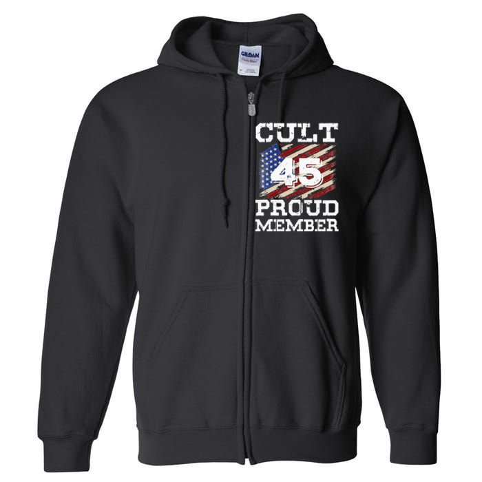 Cult 45 Proud Member Trump 2020 Election Support Gifts Full Zip Hoodie