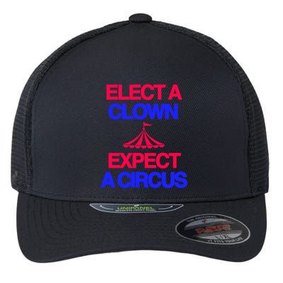 Classy 4 U Elect A Clown Expect A Circus Flexfit Unipanel Trucker Cap