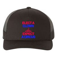Classy 4 U Elect A Clown Expect A Circus Yupoong Adult 5-Panel Trucker Hat
