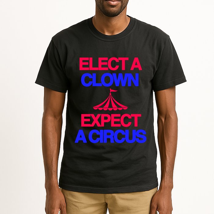 Classy 4 U Elect A Clown Expect A Circus Tall T-Shirt