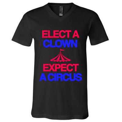 Classy 4 U Elect A Clown Expect A Circus V-Neck T-Shirt