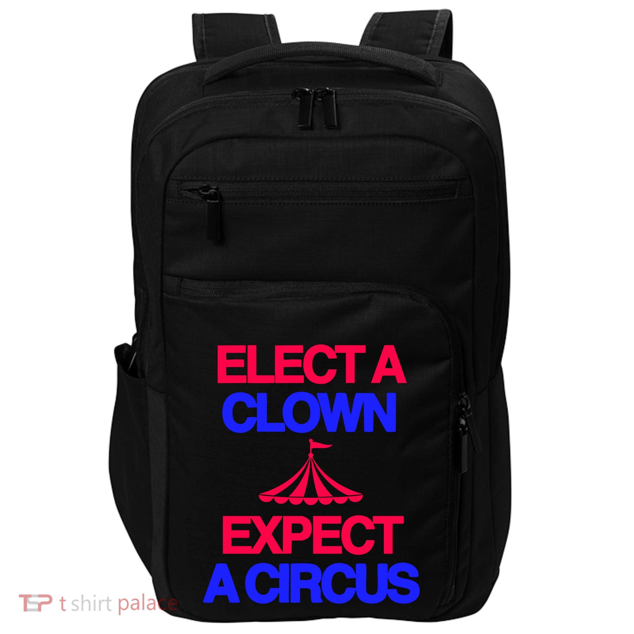 Classy 4 U Elect A Clown Expect A Circus Impact Tech Backpack