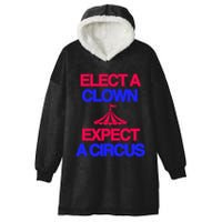 Classy 4 U Elect A Clown Expect A Circus Hooded Wearable Blanket