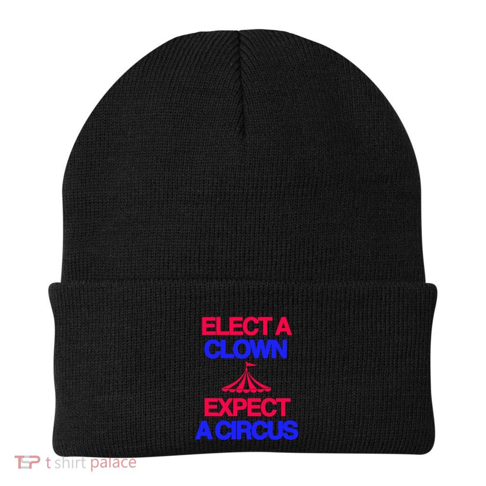 Classy 4 U Elect A Clown Expect A Circus Beanie