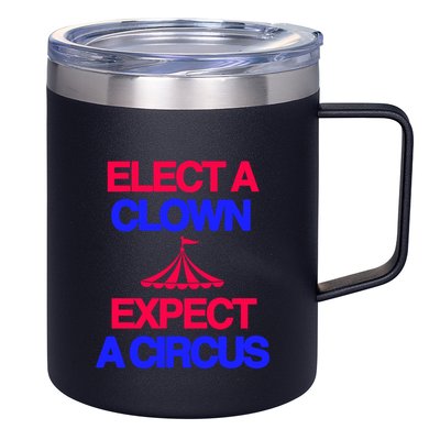 Classy 4 U Elect A Clown Expect A Circus 12oz Stainless Steel Coffee Mug
