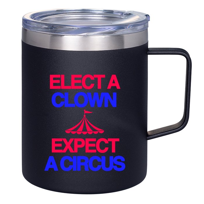 Classy 4 U Elect A Clown Expect A Circus 12oz Stainless Steel Coffee Mug