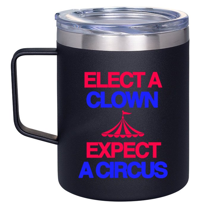 Classy 4 U Elect A Clown Expect A Circus 12oz Stainless Steel Coffee Mug