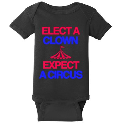 Classy 4 U Elect A Clown Expect A Circus Baby Bodysuit