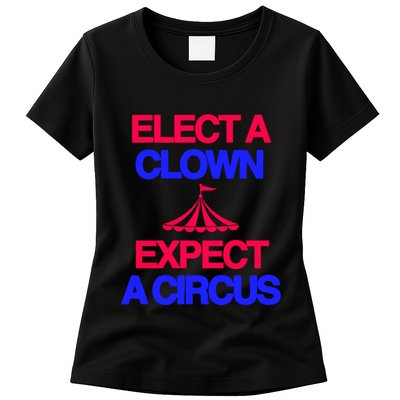 Classy 4 U Elect A Clown Expect A Circus Womens T-Shirt