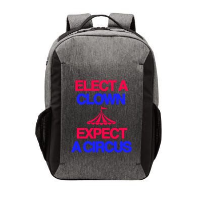 Classy 4 U Elect A Clown Expect A Circus Vector Backpack