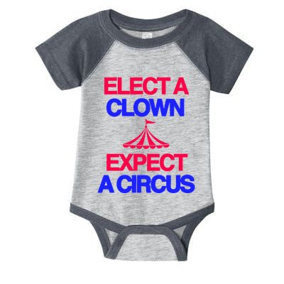 Classy 4 U Elect A Clown Expect A Circus Infant Baby Jersey Bodysuit