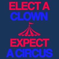 Classy 4 U Elect A Clown Expect A Circus Infant Baby Jersey Bodysuit