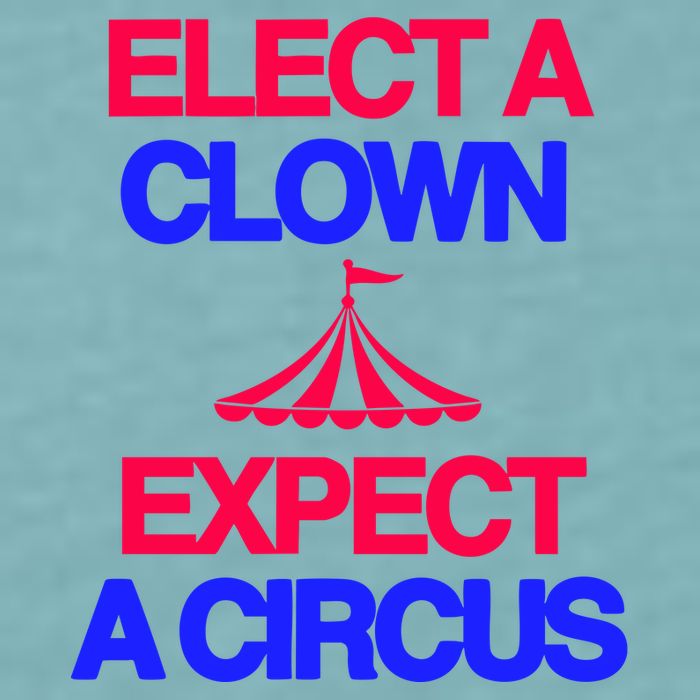 Classy 4 U Elect A Clown Expect A Circus Sueded Cloud Jersey T-Shirt