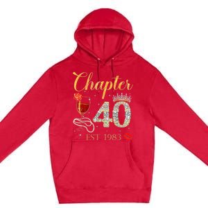 Chapter 40 Years EST 1983 40th Birthday Red Rose Wine Crown Premium Pullover Hoodie