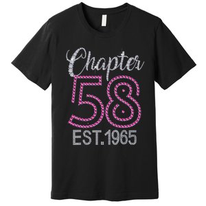 Chapter 58 EST 1965 58th Birthday Gift For Womens Premium T-Shirt