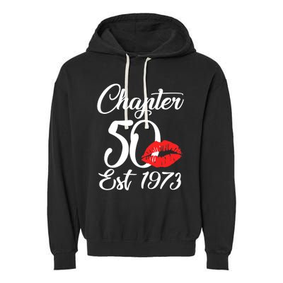 Chapter 50 EST 1973 50th Birthday Lips For Wo Garment-Dyed Fleece Hoodie