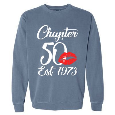 Chapter 50 EST 1973 50th Birthday Lips For Wo Garment-Dyed Sweatshirt