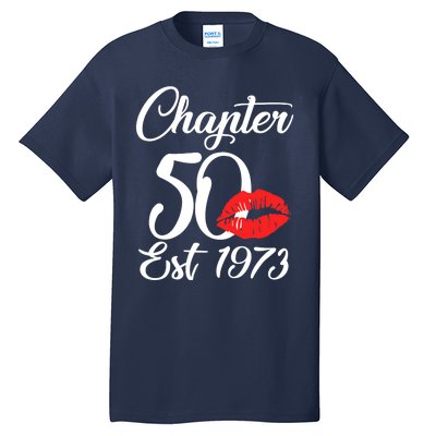 Chapter 50 EST 1973 50th Birthday Lips For Wo Tall T-Shirt