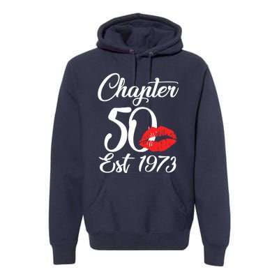 Chapter 50 EST 1973 50th Birthday Lips For Wo Premium Hoodie