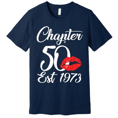 Chapter 50 EST 1973 50th Birthday Lips For Wo Premium T-Shirt