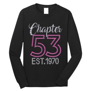 Chapter 53 EST 1970 53rd Birthday Gift For Womens Long Sleeve Shirt