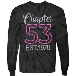 Chapter 53 EST 1970 53rd Birthday Gift For Womens Tie-Dye Long Sleeve Shirt